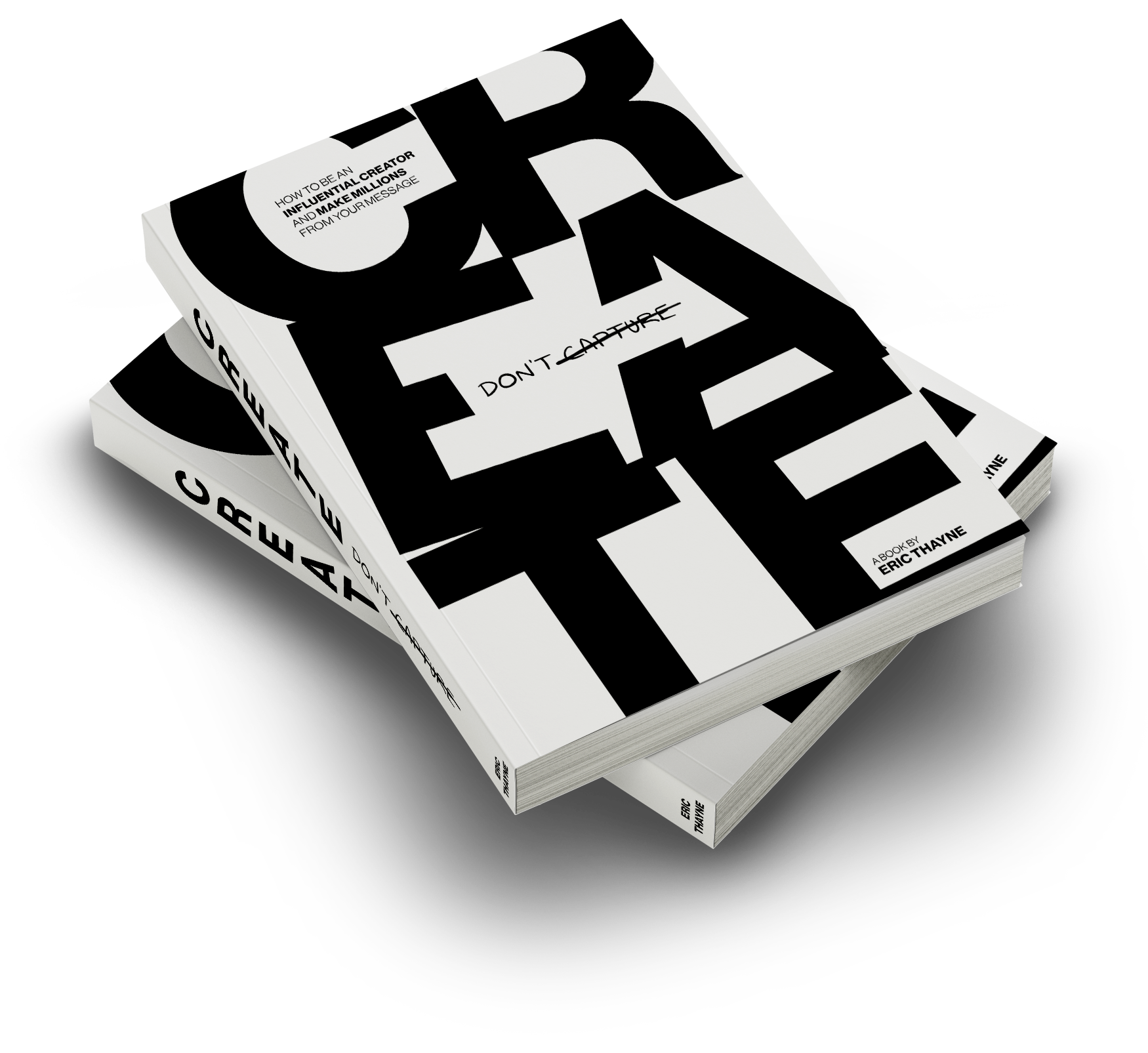 Two copies of Create Don’t Capture by Eric Thayne